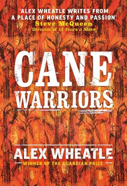 Cane Warriors, Alex Wheatle - Gebonden - 9781783449873