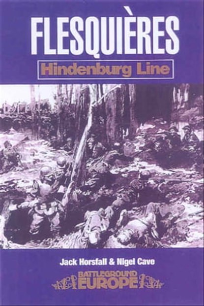 Flesquieres–Hindenburg Line, Nigel Cave ; Jack Horsfall - Ebook - 9781783460144