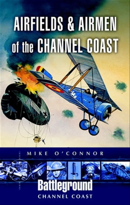 Airfields and Airmen of the Channel Coast, Mike O'Connor - Ebook - 9781783460304