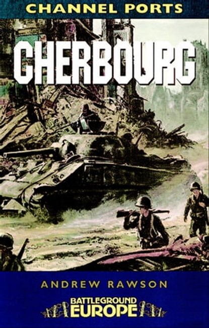 Cherbourg, Andrew Rawson - Ebook - 9781783460397