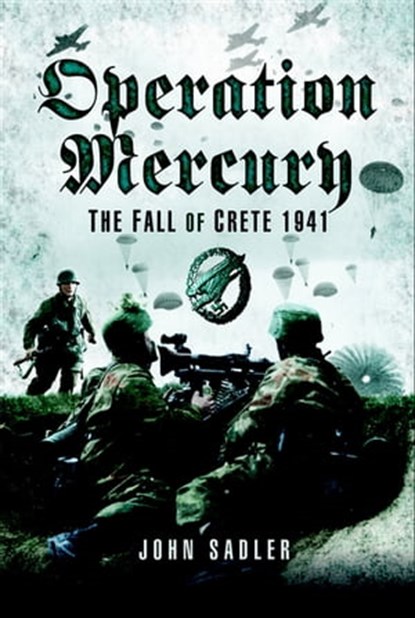 Operation Mercury, John Sadler - Ebook - 9781783460533