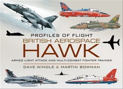 British Aerospace Hawk, Dave Windle ; Martin W. Bowman - Ebook - 9781783461165
