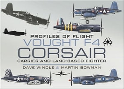 Vought F4 Corsair, Dave Windle ; Martin W. Bowman - Ebook - 9781783461264