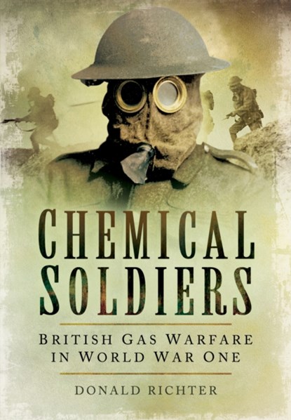 Chemical Soldiers, Donald Richter - Paperback - 9781783461738