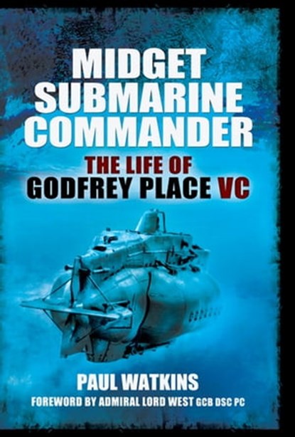 Midget Submarine Commander, Paul Watkins ; Lord West - Ebook - 9781783462087
