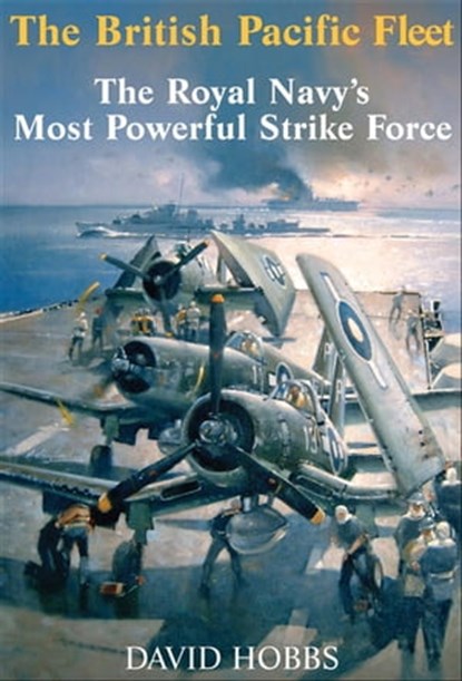 The British Pacific Fleet, David Hobbs - Ebook - 9781783469222