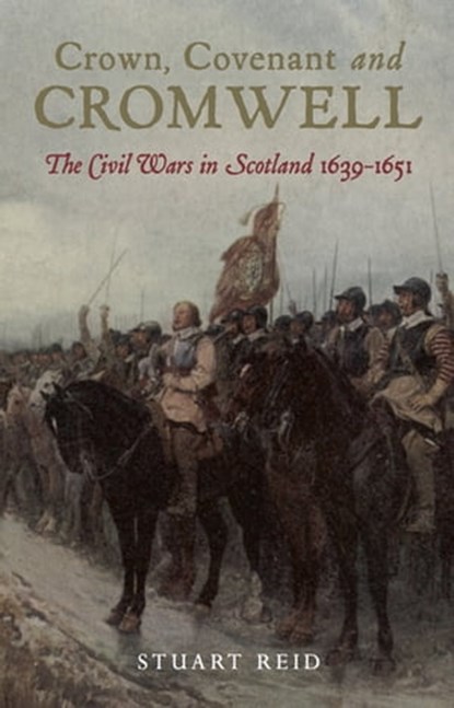 Crown, Covenant and Cromwell, Stuart Reid - Ebook - 9781783469390