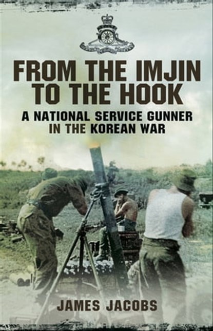 From the Imjin to the Hook, James Jacobs - Ebook - 9781783469659