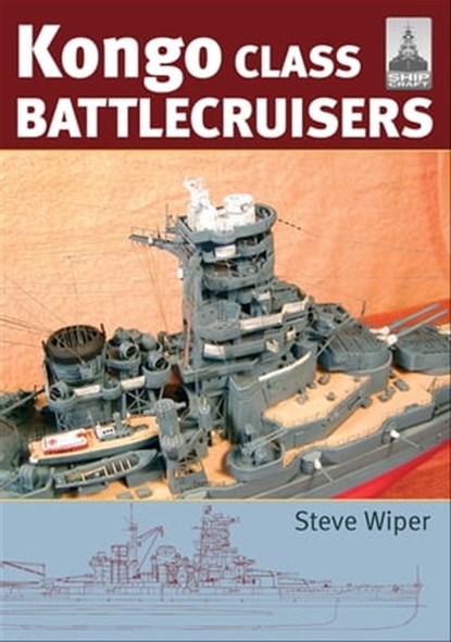 Kongo Class Battlecruisers, Steve Wiper - Ebook - 9781783469895