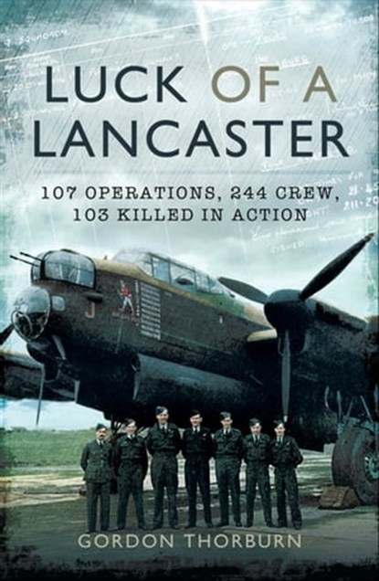 Luck of a Lancaster, Gordon Thorburn - Ebook - 9781783469956
