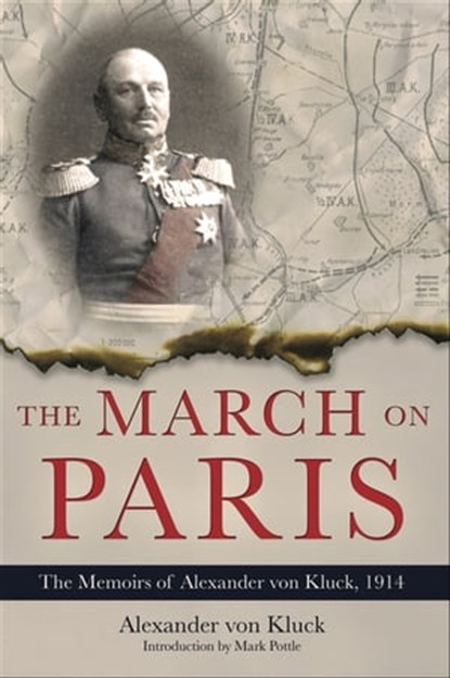 The March on Paris, Mark Pottle ; Alexander von Kluck - Ebook - 9781783469970