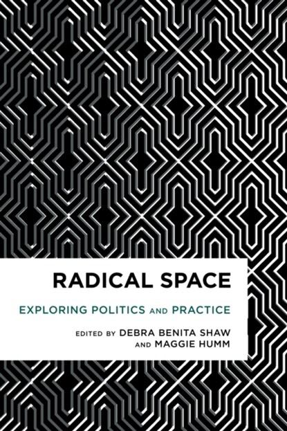Radical Space, Debra Benita Shaw ; Maggie Humm - Paperback - 9781783481521