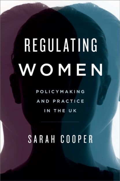 Regulating Women, Sarah Cooper - Paperback - 9781783481859