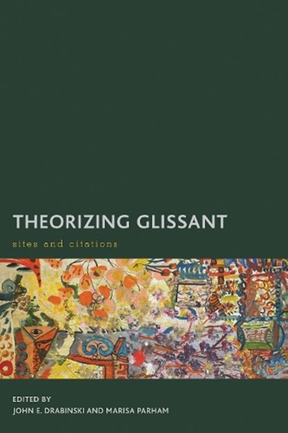 Theorizing Glissant, John E. Drabinski ; Marisa Parham - Paperback - 9781783484089