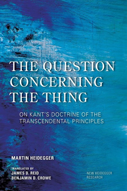The Question Concerning the Thing, Martin Heidegger - Paperback - 9781783484645