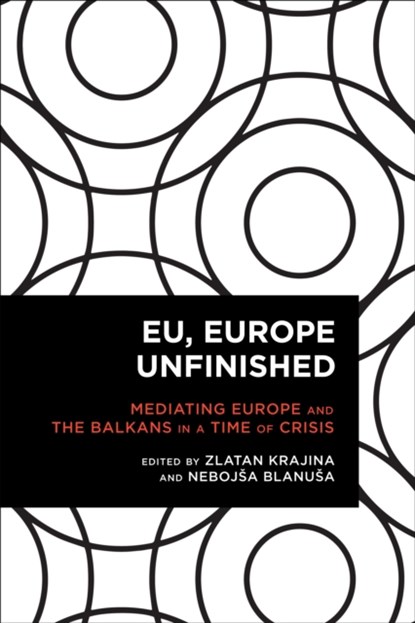 EU, Europe Unfinished, Zlatan Krajina ; Nebojsa Blanusa - Gebonden - 9781783489787