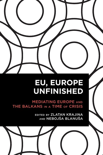 EU, Europe Unfinished, Zlatan Krajina ; Nebojsa Blanusa - Paperback - 9781783489794
