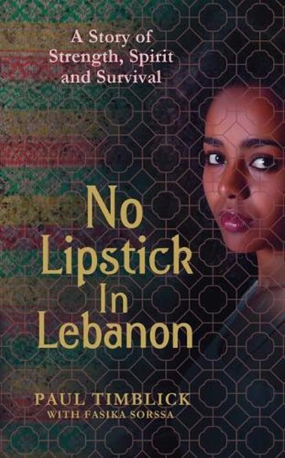 No Lipstick in Lebanon, TIMBLICK,  Paul - Gebonden - 9781783521081