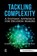 Tackling Complexity, Gilbert Probst ; Dr. Andrea Bassi - Gebonden - 9781783530816