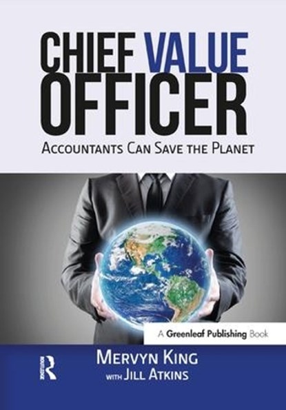 The Chief Value Officer, Mervyn King ; Jill Atkins - Gebonden - 9781783532964