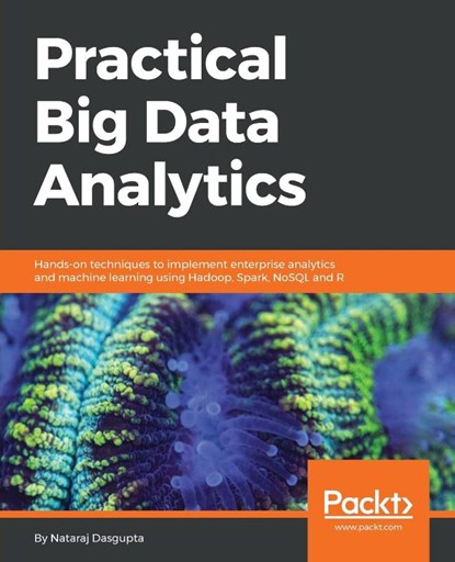 Practical Big Data Analytics, Nataraj Dasgupta - Paperback - 9781783554393