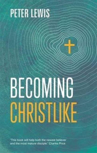 Becoming Christlike, Peter (Author) Lewis - Paperback - 9781783594375