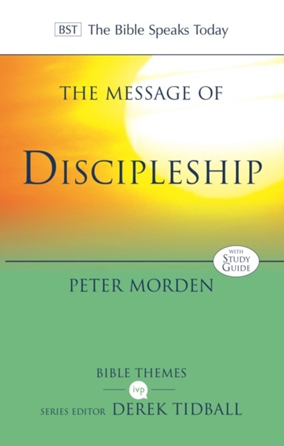 The Message of Discipleship, Peter Morden - Paperback - 9781783594931