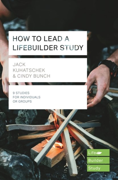 How to Lead a LifeBuilder Study (Lifebuilder Study Guides), Jack (Author) Kuhatschek ; Cindy (Author) Bunch ; Jack Kuhatschek Bunch - Paperback - 9781783596867