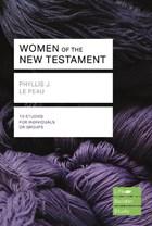 Women of the New Testament (Lifebuilder Study Guides) | Phyllis J Le Peau | 