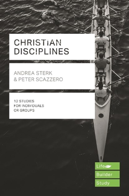 Christian Disciplines (Lifebuilder Study Guides), Andrea (Author) Sterk ; Peter (Author) Scazzero - Paperback - 9781783598427