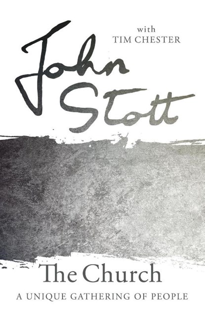 The Church, John (Author) Stott ; Dr Tim (Author) Chester - Paperback - 9781783599240