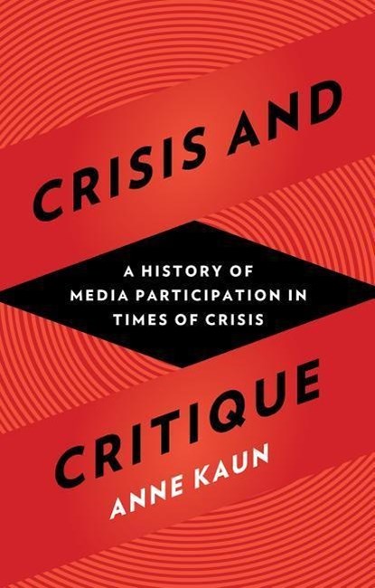 Crisis and Critique, Anne Kaun - Paperback - 9781783607365