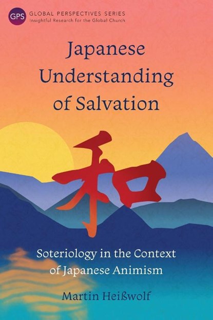 Japanese Understanding of Salvation, Martin Heisswolf - Paperback - 9781783683703