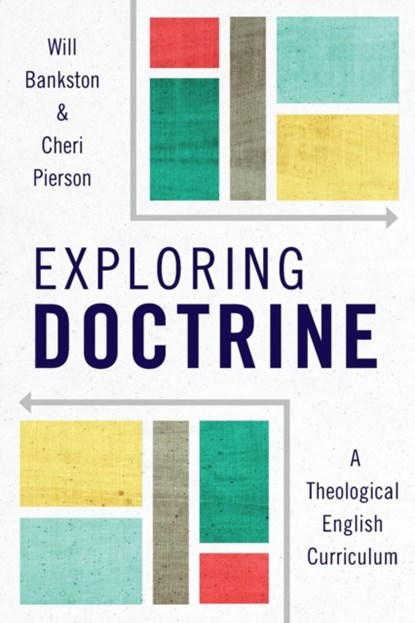 Exploring Doctrine, Will Bankston ; Cheri L. Pierson - Paperback - 9781783686421