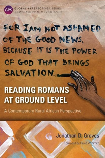 Reading Romans at Ground Level, Jonathan D. Groves - Paperback - 9781783689200