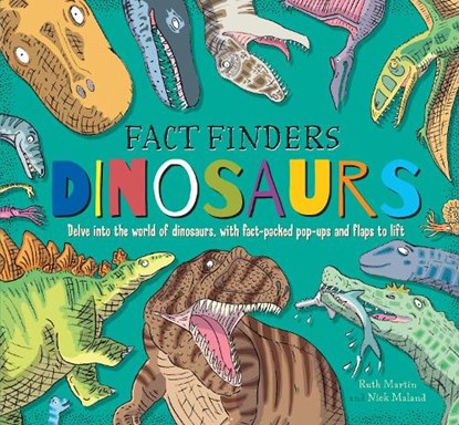 Fact Finders: Dinosaurs, MALAND,  Nick - Gebonden - 9781783701674
