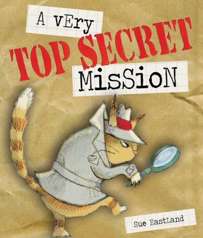 A Very Top Secret Mission, Sue Eastland - Paperback - 9781783703500