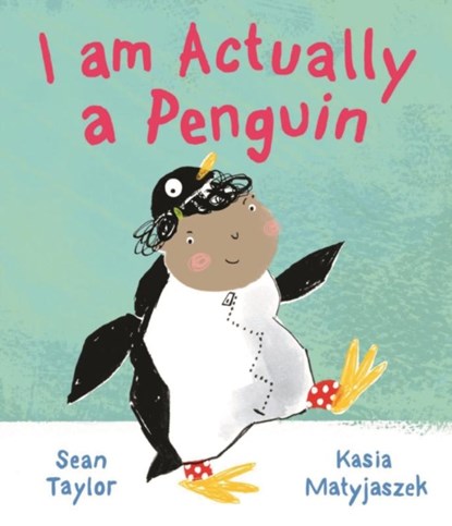 I am Actually a Penguin, Sean Taylor - Gebonden - 9781783704507