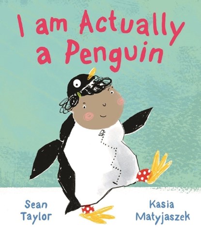 I am Actually a Penguin, Sean Taylor - Paperback - 9781783704514