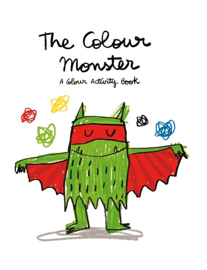 The Colour Monster: A Colour Activity Book, Anna Llenas - Paperback - 9781783704590