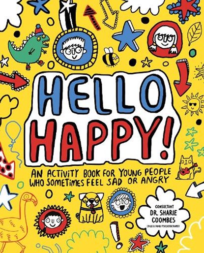 Hello Happy! Mindful Kids, Stephanie Clarkson ; Dr. Sharie Coombes - Paperback - 9781783708994