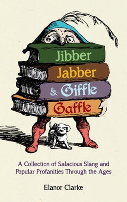 Jibber Jabber and Giffle Gaffle, Elanor Clarke - Ebook - 9781783720019