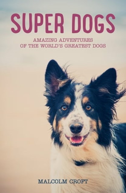 Super Dogs, Malcolm Croft - Ebook - 9781783722211