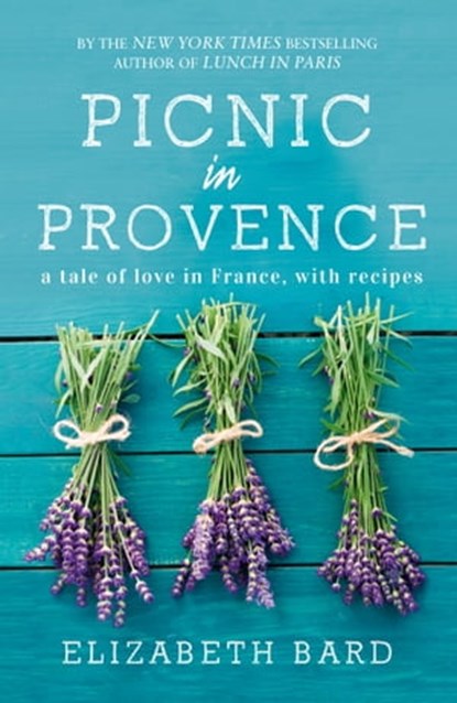 Picnic in Provence, Elizabeth Bard - Ebook - 9781783724840