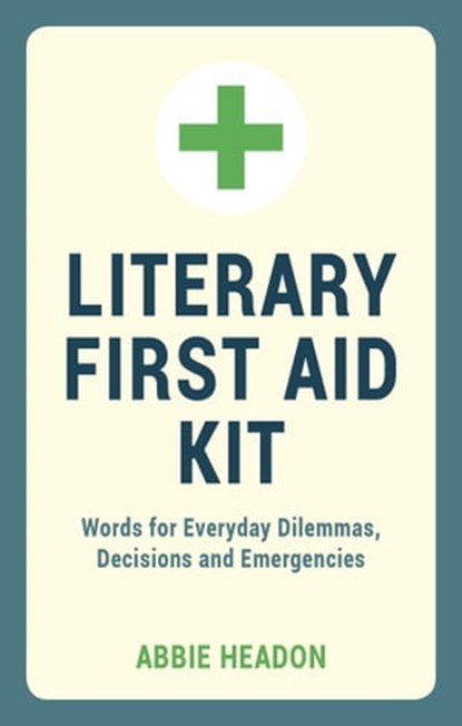 Literary First Aid Kit, Abbie Headon - Ebook - 9781783726264