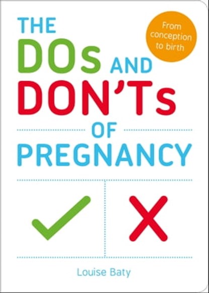 The Dos and Don'ts of Pregnancy, Louise Baty - Ebook - 9781783726356