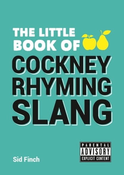 The Little Book of Cockney Rhyming Slang, Sid Finch - Ebook - 9781783726417