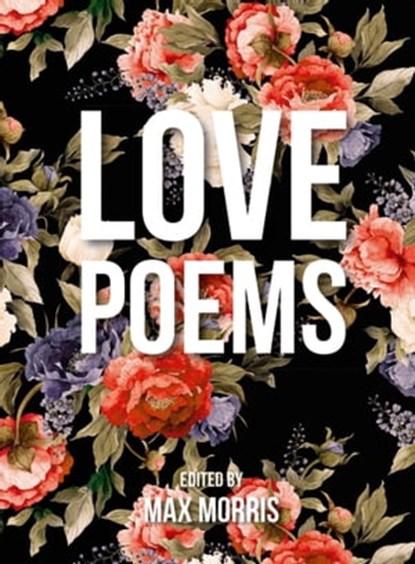Love Poems, Max Morris - Ebook - 9781783727155