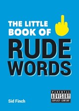 The Little Book of Rude Words - Sid Finch - 9781783728565