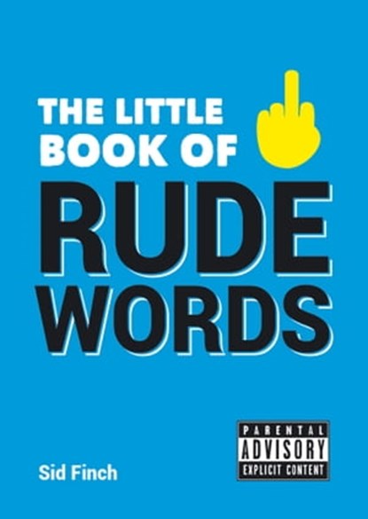 The Little Book of Rude Words, Sid Finch - Ebook - 9781783728565